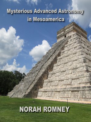 cover image of Mysterious Advanced Astronomy in Mesoamerica